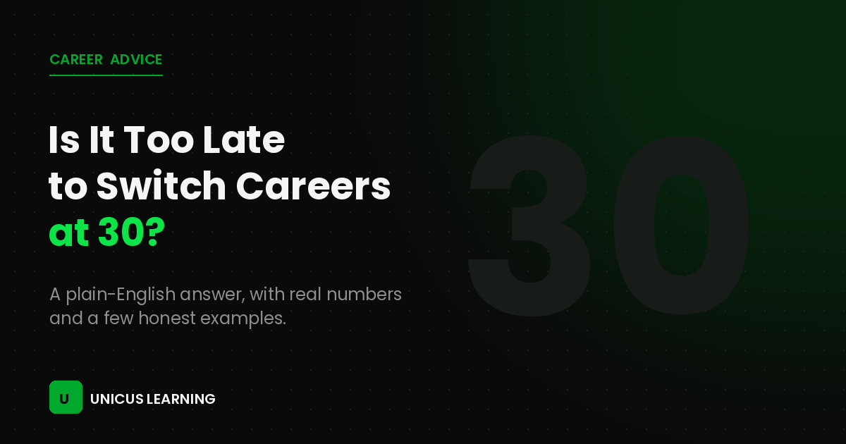 Is It Too Late to Switch Careers Into Data Analytics at 30?